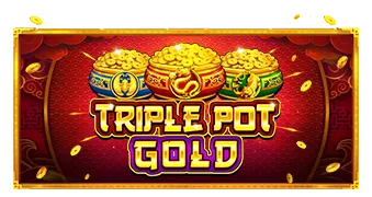 Triple Pot Gold