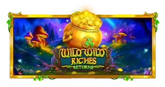 Wild Wild Riches Returns